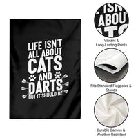 Life Is Not All Cats And Darts But It Should Be Garden Flag Cat Lover Dartist Gift - Wonder Print Shop