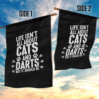 Life Is Not All Cats And Darts But It Should Be Garden Flag Cat Lover Dartist Gift - Wonder Print Shop