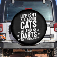 Life Is Not All Cats And Darts But It Should Be Spare Tire Cover Cat Lover Dartist Gift - Wonder Print Shop