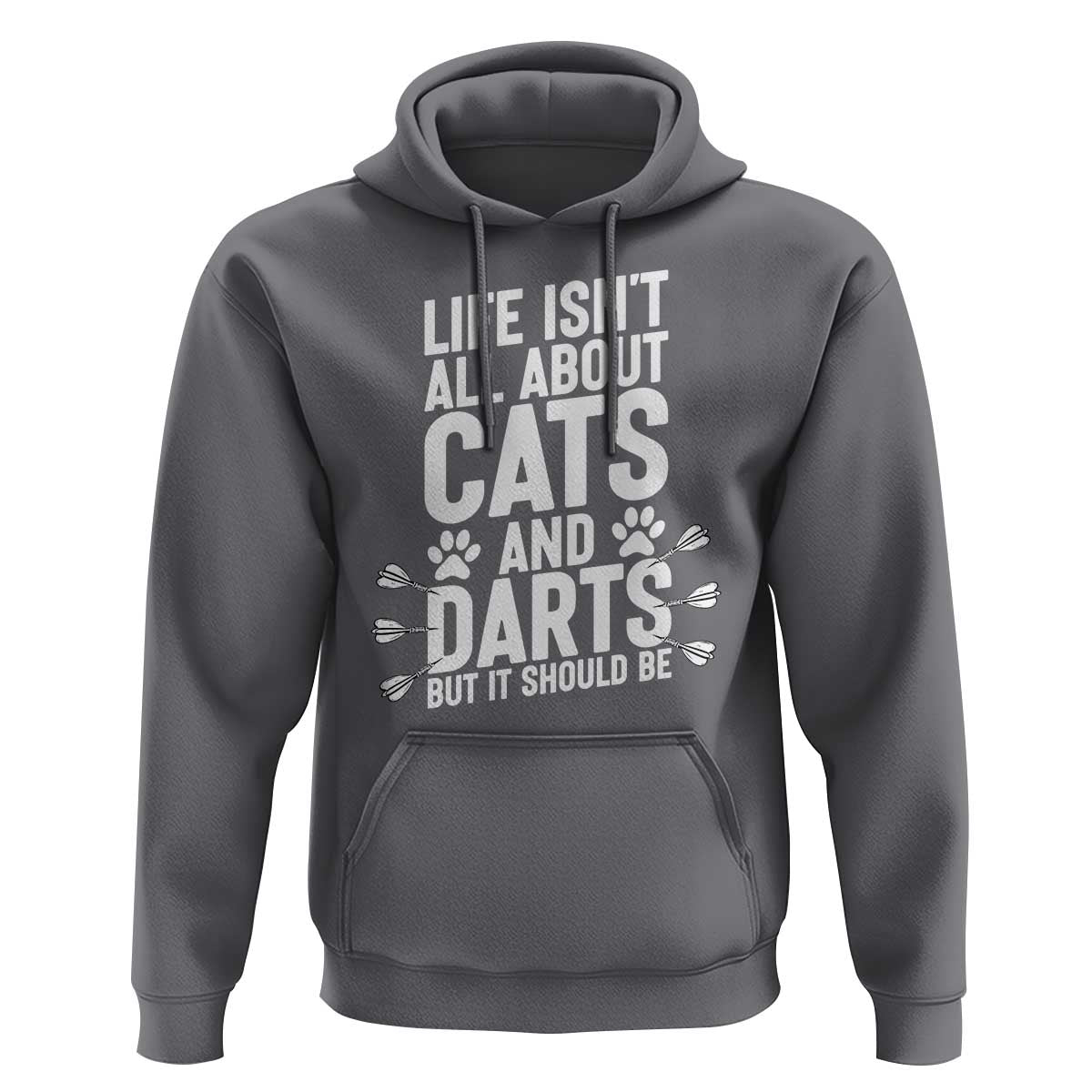 Life Is Not All Cats And Darts But It Should Be Hoodie Cat Lover Dartist Gift - Wonder Print Shop