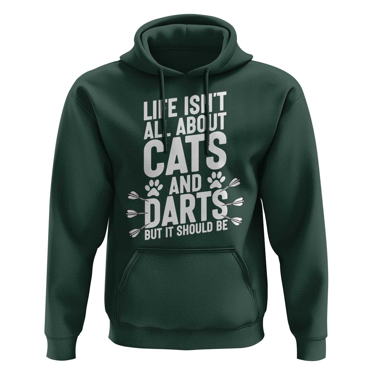 Life Is Not All Cats And Darts But It Should Be Hoodie Cat Lover Dartist Gift - Wonder Print Shop