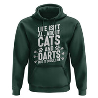 Life Is Not All Cats And Darts But It Should Be Hoodie Cat Lover Dartist Gift - Wonder Print Shop