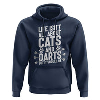 Life Is Not All Cats And Darts But It Should Be Hoodie Cat Lover Dartist Gift - Wonder Print Shop