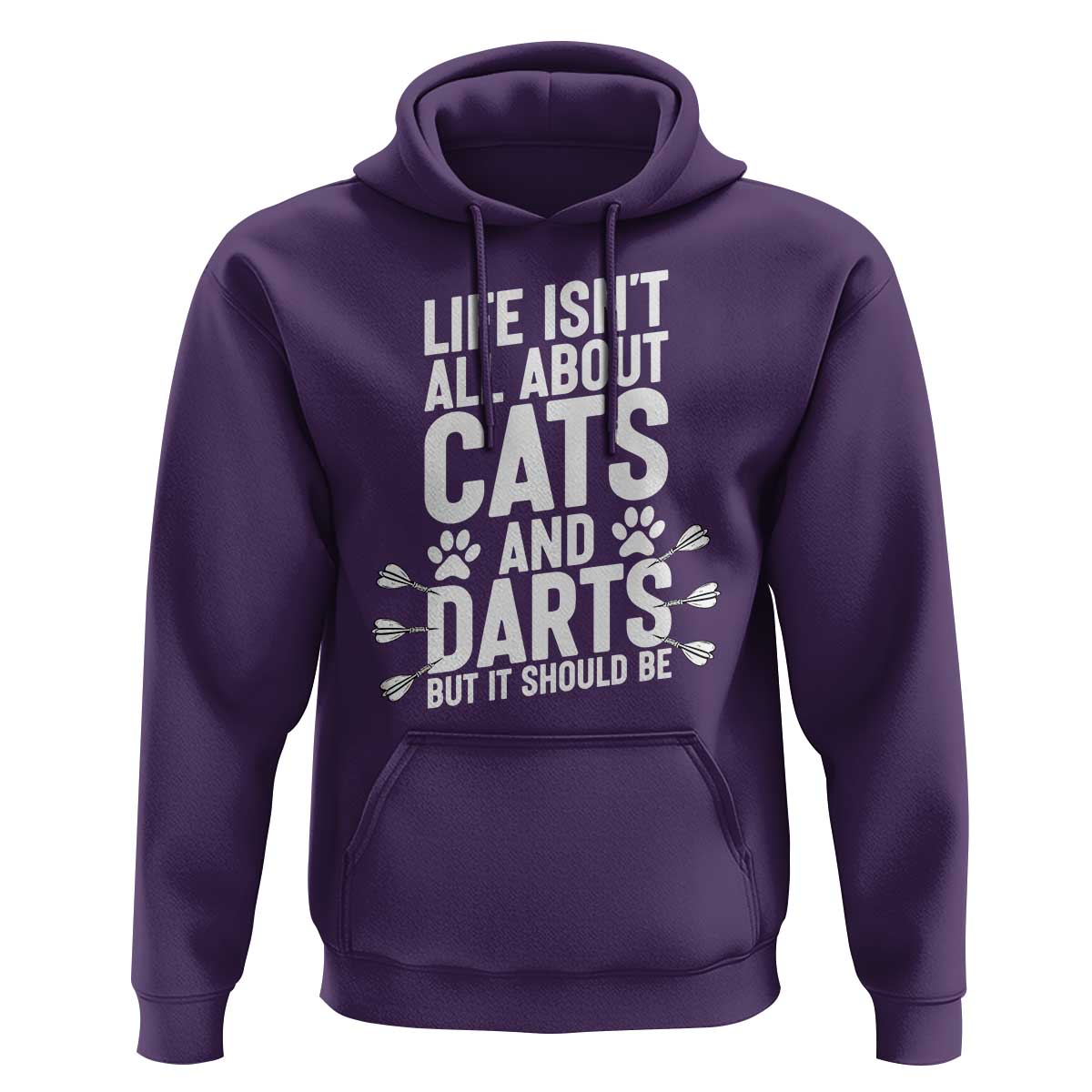 Life Is Not All Cats And Darts But It Should Be Hoodie Cat Lover Dartist Gift - Wonder Print Shop
