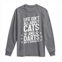 Life Is Not All Cats And Darts But It Should Be Long Sleeve Shirt Cat Lover Dartist Gift - Wonder Print Shop