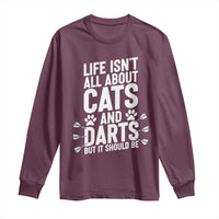 Life Is Not All Cats And Darts But It Should Be Long Sleeve Shirt Cat Lover Dartist Gift - Wonder Print Shop