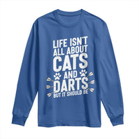 Life Is Not All Cats And Darts But It Should Be Long Sleeve Shirt Cat Lover Dartist Gift - Wonder Print Shop