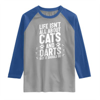 Life Is Not All Cats And Darts But It Should Be Raglan Shirt Cat Lover Dartist Gift - Wonder Print Shop