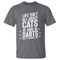 Life Is Not All Cats And Darts But It Should Be T Shirt Cat Lover Dartist Gift - Wonder Print Shop