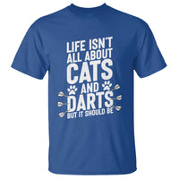 Life Is Not All Cats And Darts But It Should Be T Shirt Cat Lover Dartist Gift - Wonder Print Shop