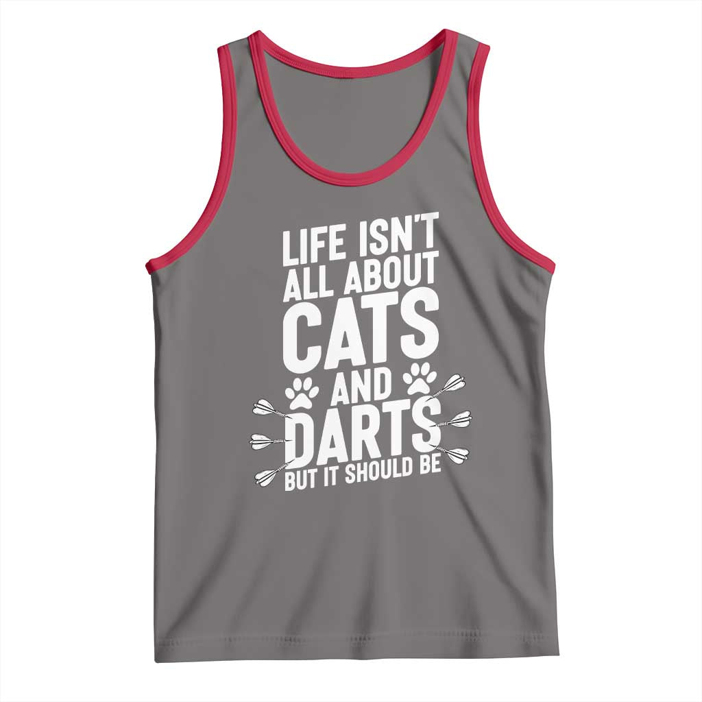 Life Is Not All Cats And Darts But It Should Be Tank Top Cat Lover Dartist Gift - Wonder Print Shop