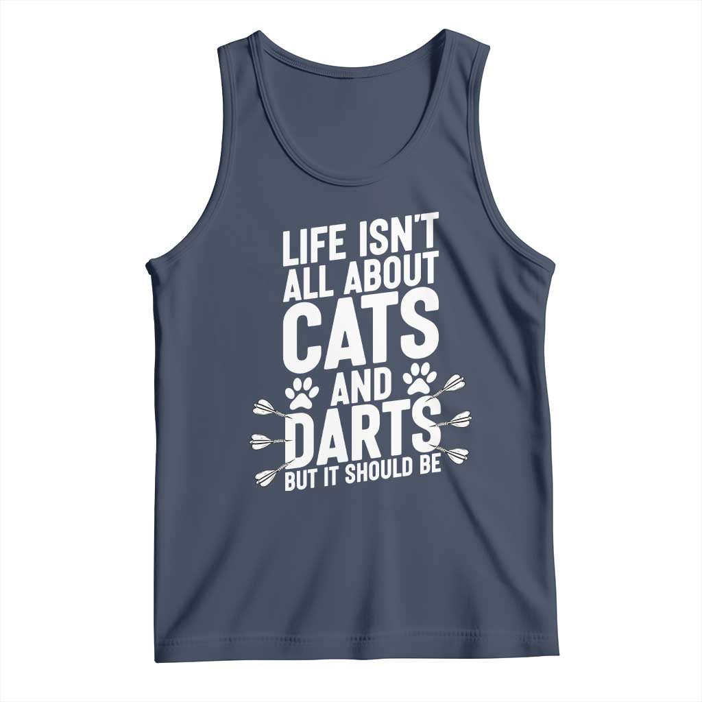 Life Is Not All Cats And Darts But It Should Be Tank Top Cat Lover Dartist Gift - Wonder Print Shop