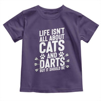 Life Is Not All Cats And Darts But It Should Be Toddler T Shirt Cat Lover Dartist Gift - Wonder Print Shop