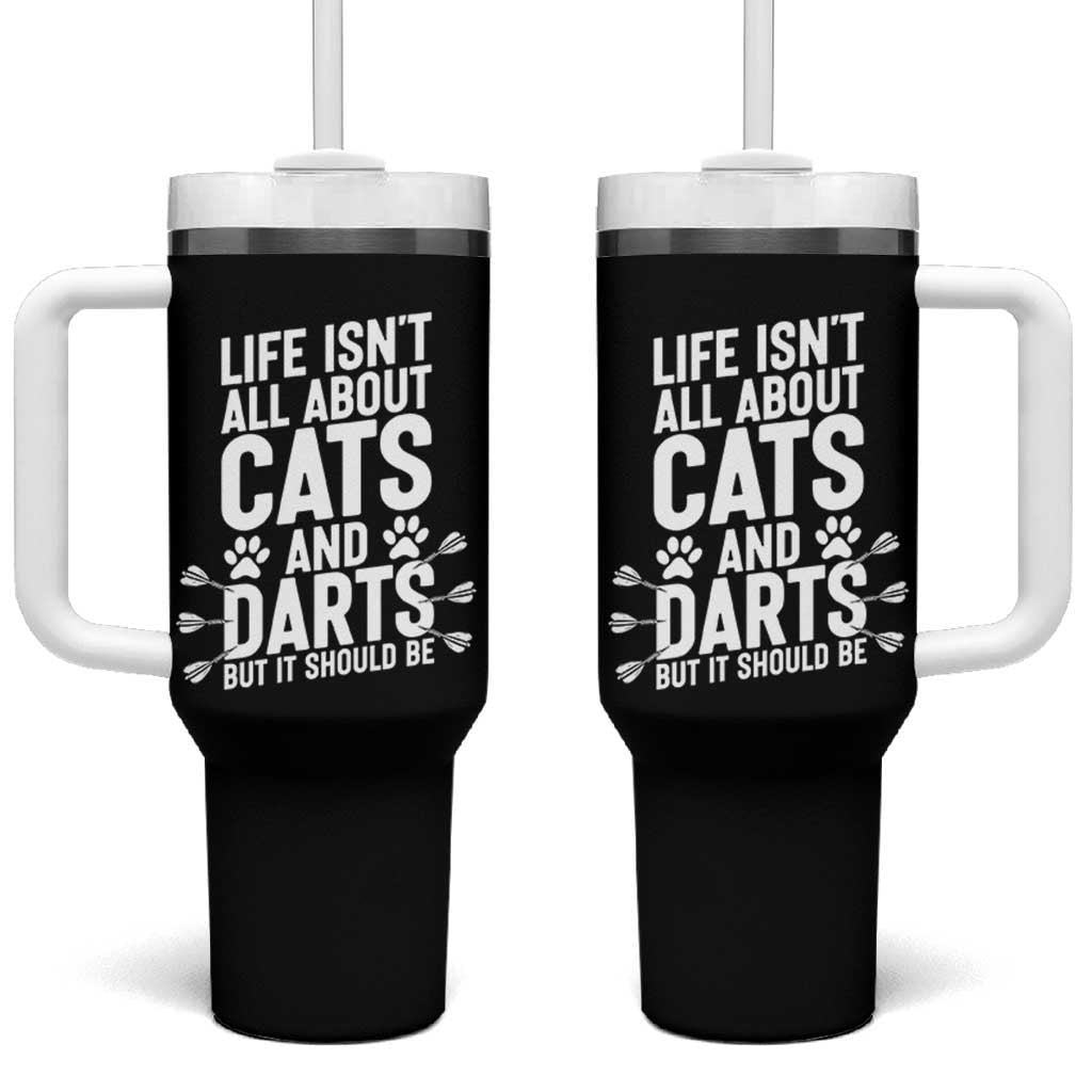 Life Is Not All Cats And Darts But It Should Be Tumbler With Handle Cat Lover Dartist Gift - Wonder Print Shop