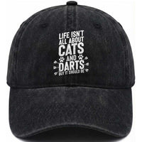Life Is Not All Cats And Darts But It Should Be Washed Cotton Baseball Cap Cat Lover Dartist Gift