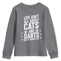 Life Is Not All Cats And Darts But It Should Be Youth Sweatshirt Cat Lover Dartist Gift - Wonder Print Shop