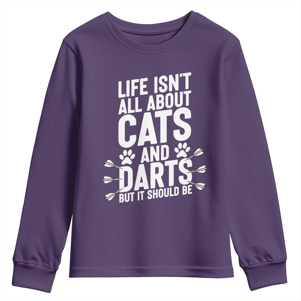 Life Is Not All Cats And Darts But It Should Be Youth Sweatshirt Cat Lover Dartist Gift - Wonder Print Shop