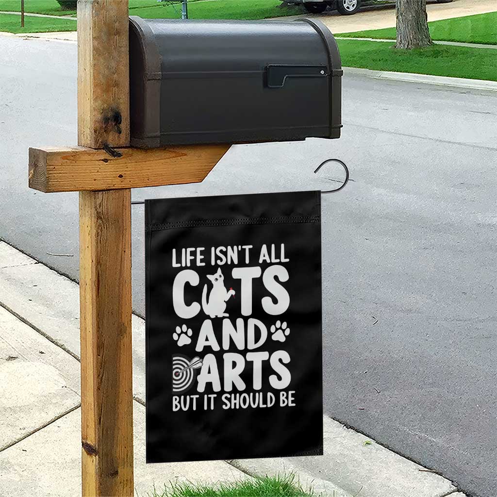 Life Is Not All Cats And Darts But It Should Be Garden Flag Funny Dartist Gift - Wonder Print Shop