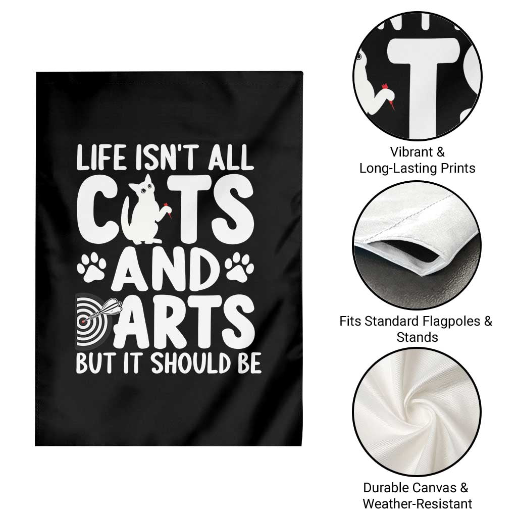 Life Is Not All Cats And Darts But It Should Be Garden Flag Funny Dartist Gift - Wonder Print Shop