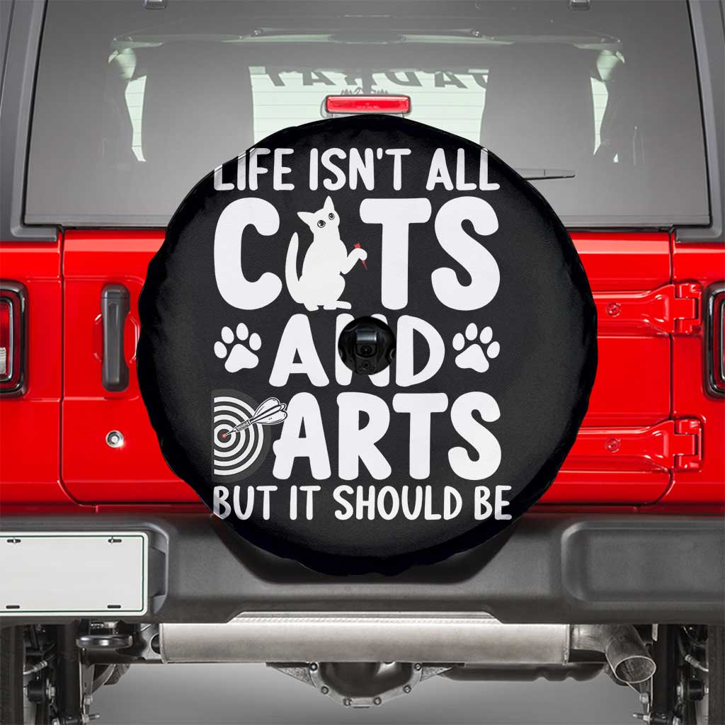 Life Is Not All Cats And Darts But It Should Be Spare Tire Cover Funny Dartist Gift - Wonder Print Shop