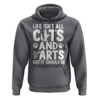 Life Is Not All Cats And Darts But It Should Be Hoodie Funny Dartist Gift - Wonder Print Shop