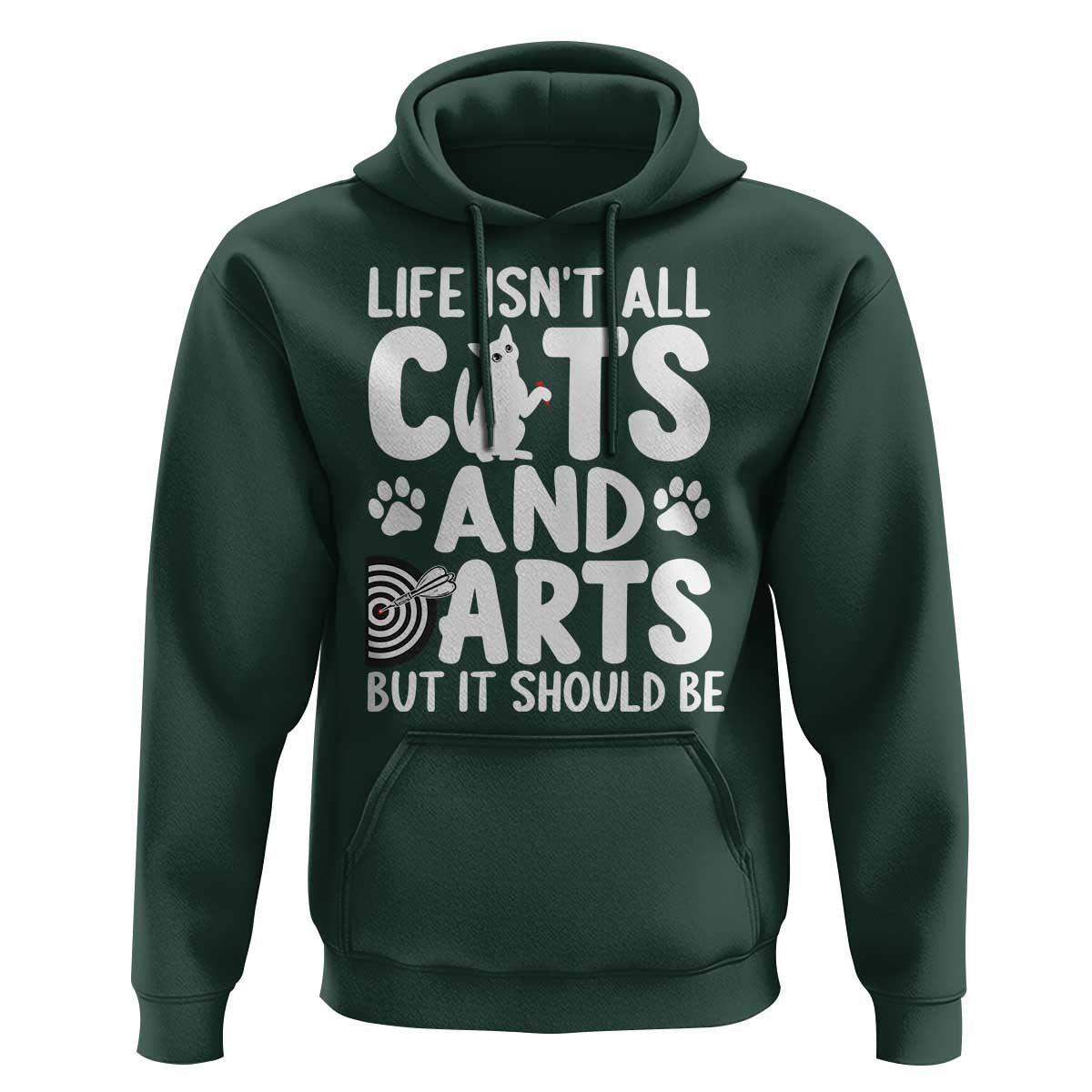 Life Is Not All Cats And Darts But It Should Be Hoodie Funny Dartist Gift - Wonder Print Shop