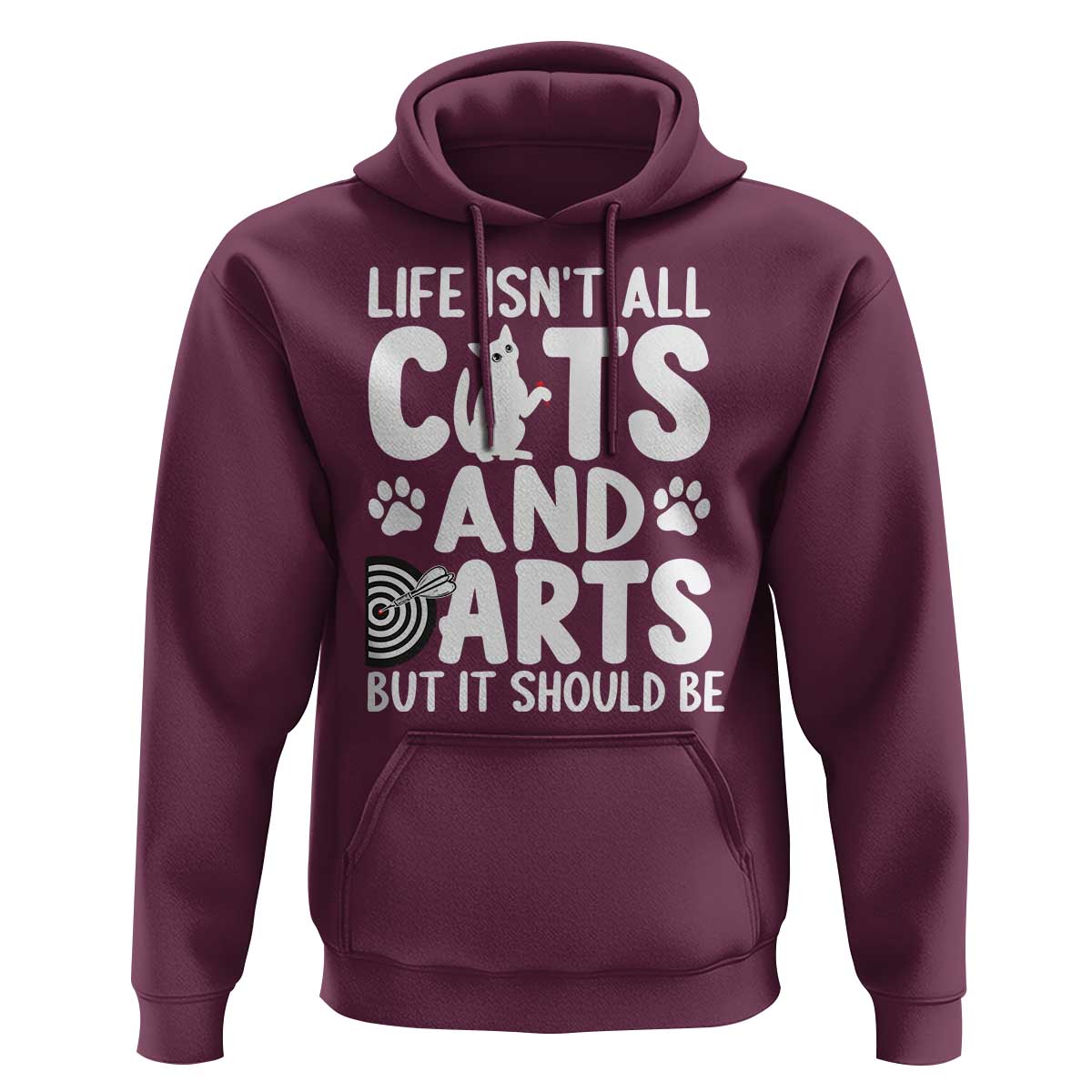 Life Is Not All Cats And Darts But It Should Be Hoodie Funny Dartist Gift - Wonder Print Shop