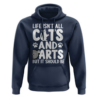 Life Is Not All Cats And Darts But It Should Be Hoodie Funny Dartist Gift - Wonder Print Shop