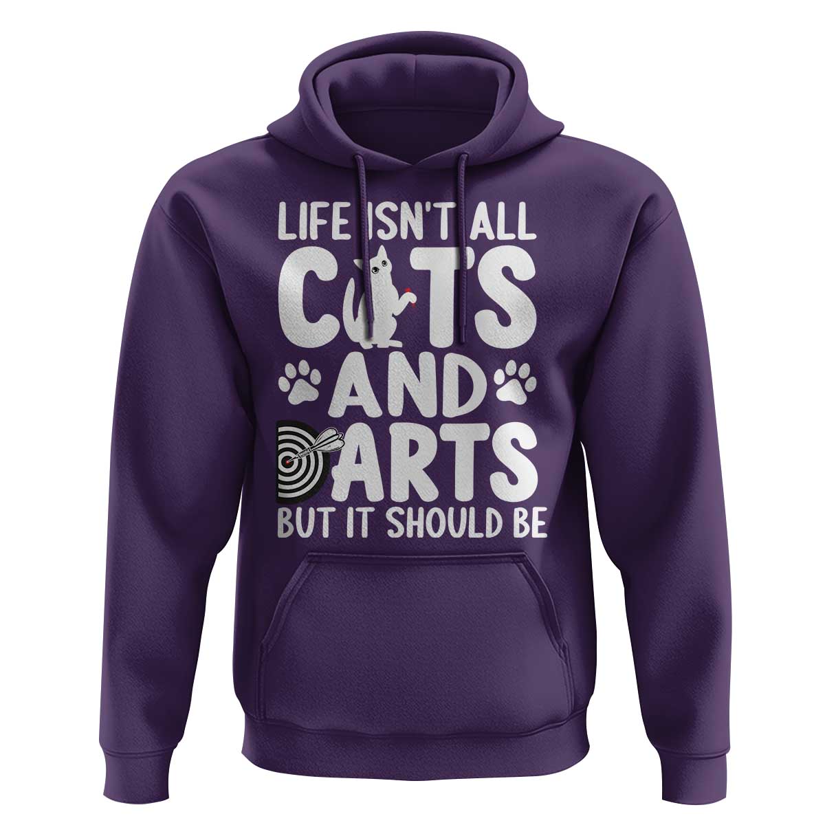 Life Is Not All Cats And Darts But It Should Be Hoodie Funny Dartist Gift - Wonder Print Shop