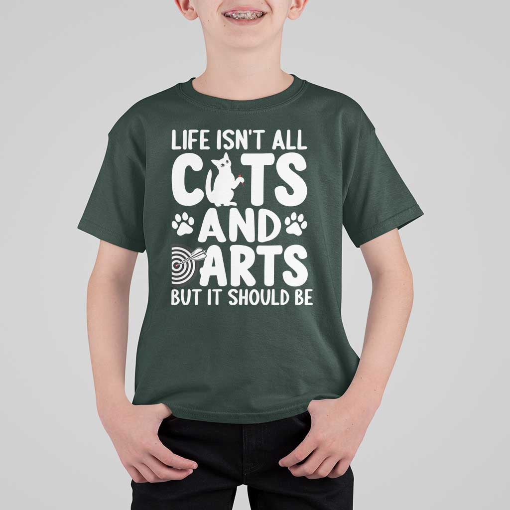 Life Is Not All Cats And Darts But It Should Be T Shirt For Kid Funny Dartist Gift - Wonder Print Shop