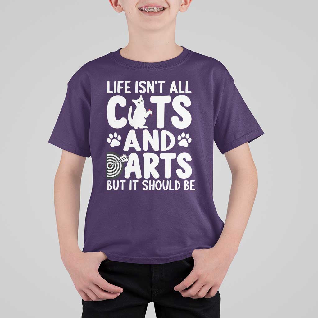 Life Is Not All Cats And Darts But It Should Be T Shirt For Kid Funny Dartist Gift - Wonder Print Shop
