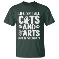 Life Is Not All Cats And Darts But It Should Be T Shirt Funny Dartist Gift - Wonder Print Shop