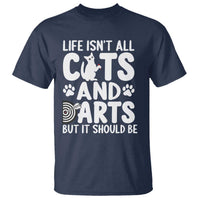 Life Is Not All Cats And Darts But It Should Be T Shirt Funny Dartist Gift - Wonder Print Shop