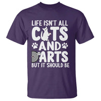 Life Is Not All Cats And Darts But It Should Be T Shirt Funny Dartist Gift - Wonder Print Shop