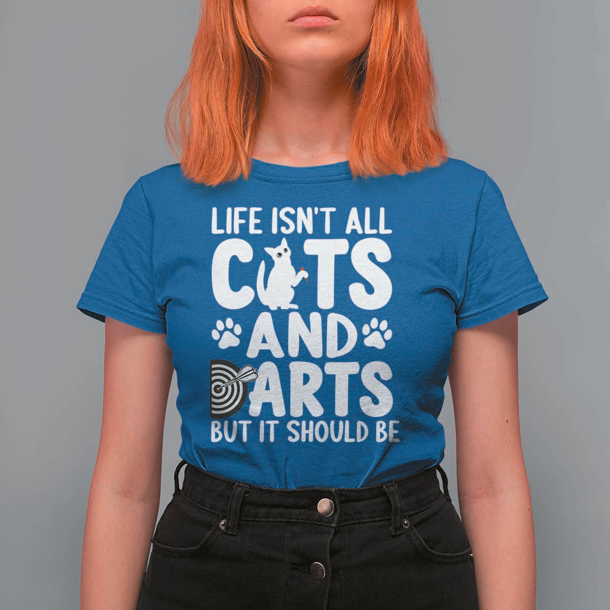 Life Is Not All Cats And Darts But It Should Be T Shirt For Women Funny Dartist Gift - Wonder Print Shop