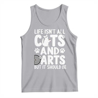 Life Is Not All Cats And Darts But It Should Be Tank Top Funny Dartist Gift - Wonder Print Shop