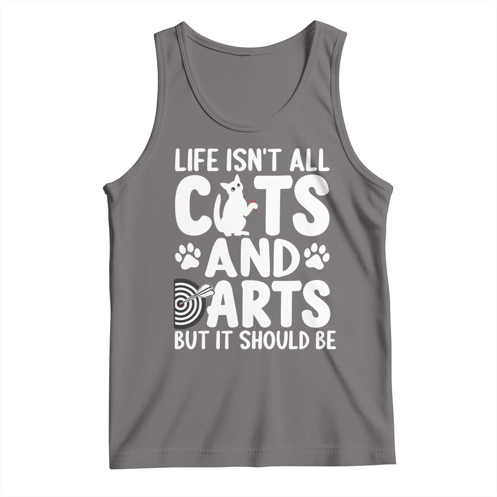 Life Is Not All Cats And Darts But It Should Be Tank Top Funny Dartist Gift - Wonder Print Shop
