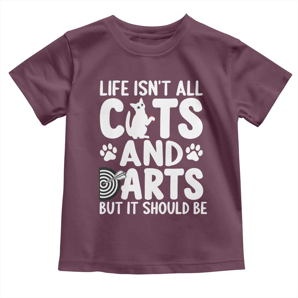 Life Is Not All Cats And Darts But It Should Be Toddler T Shirt Funny Dartist Gift - Wonder Print Shop