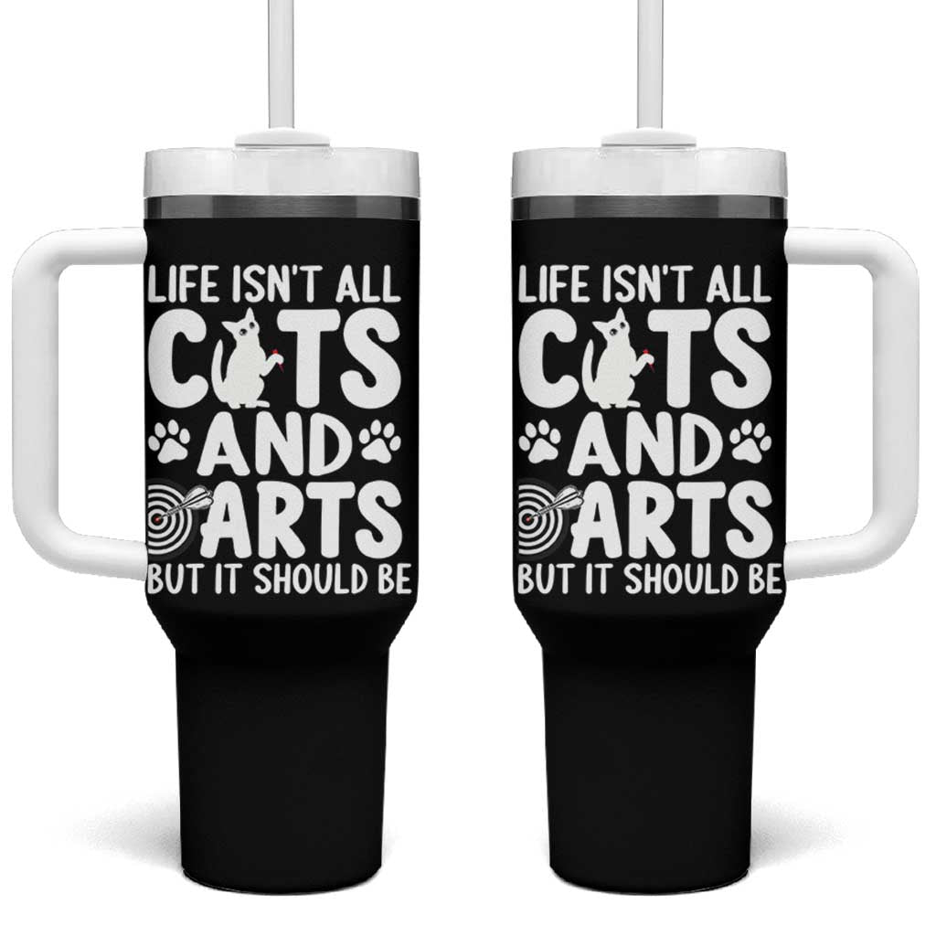 Life Is Not All Cats And Darts But It Should Be Tumbler With Handle Funny Dartist Gift - Wonder Print Shop