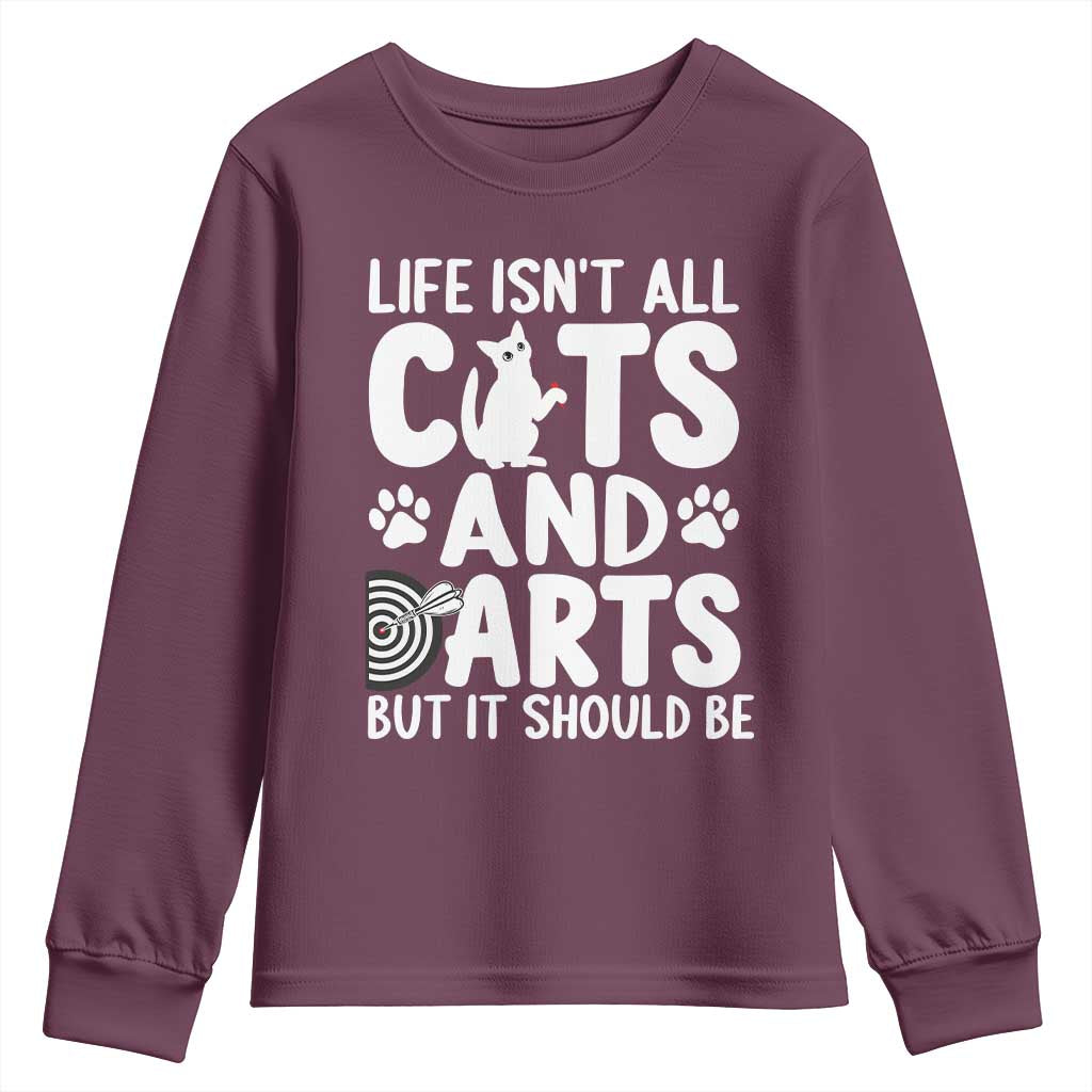 Life Is Not All Cats And Darts But It Should Be Youth Sweatshirt Funny Dartist Gift - Wonder Print Shop