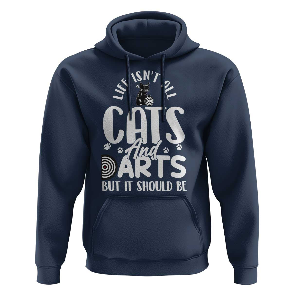 Kitty Lover Dartist Gift Hoodie Life Should Be Cats And Darts - Wonder Print Shop