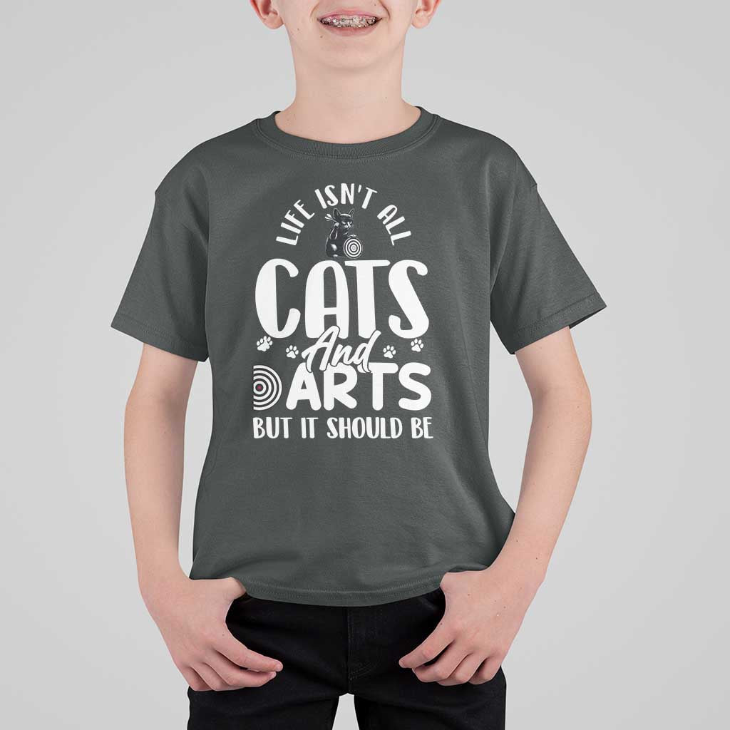 Kitty Lover Dartist Gift T Shirt For Kid Life Should Be Cats And Darts - Wonder Print Shop