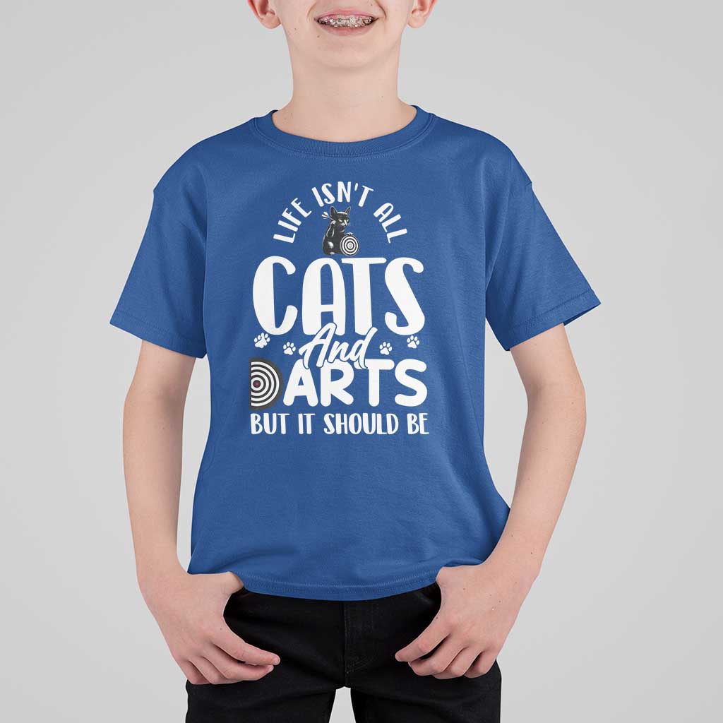 Kitty Lover Dartist Gift T Shirt For Kid Life Should Be Cats And Darts - Wonder Print Shop