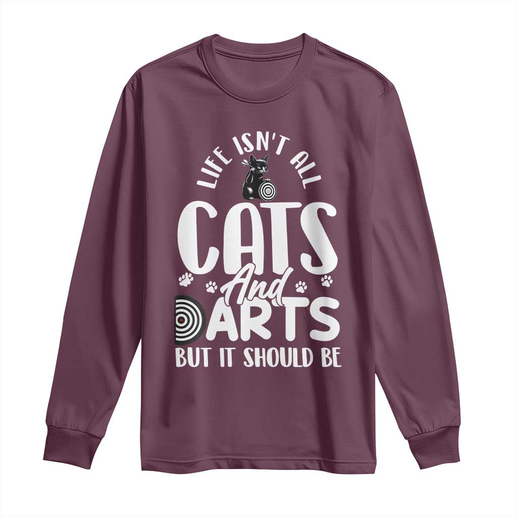Kitty Lover Dartist Gift Long Sleeve Shirt Life Should Be Cats And Darts - Wonder Print Shop