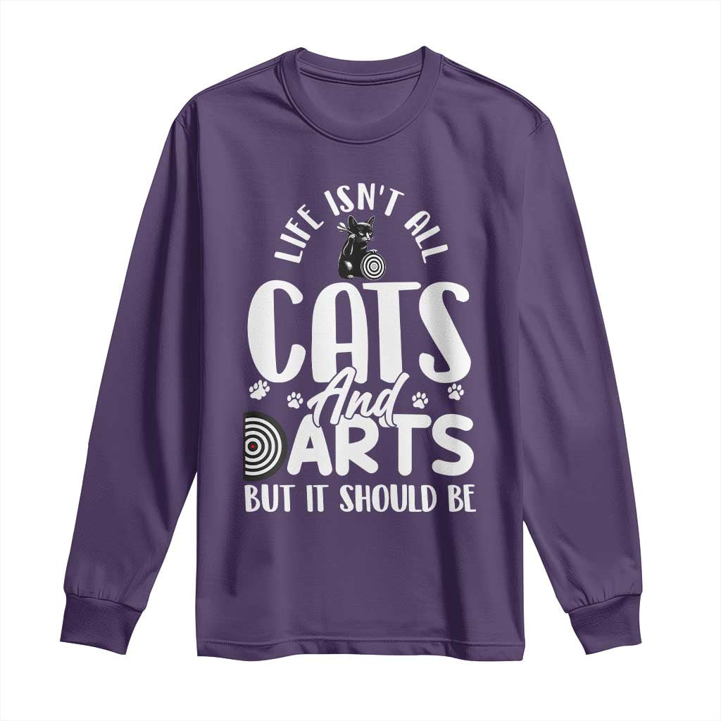 Kitty Lover Dartist Gift Long Sleeve Shirt Life Should Be Cats And Darts - Wonder Print Shop