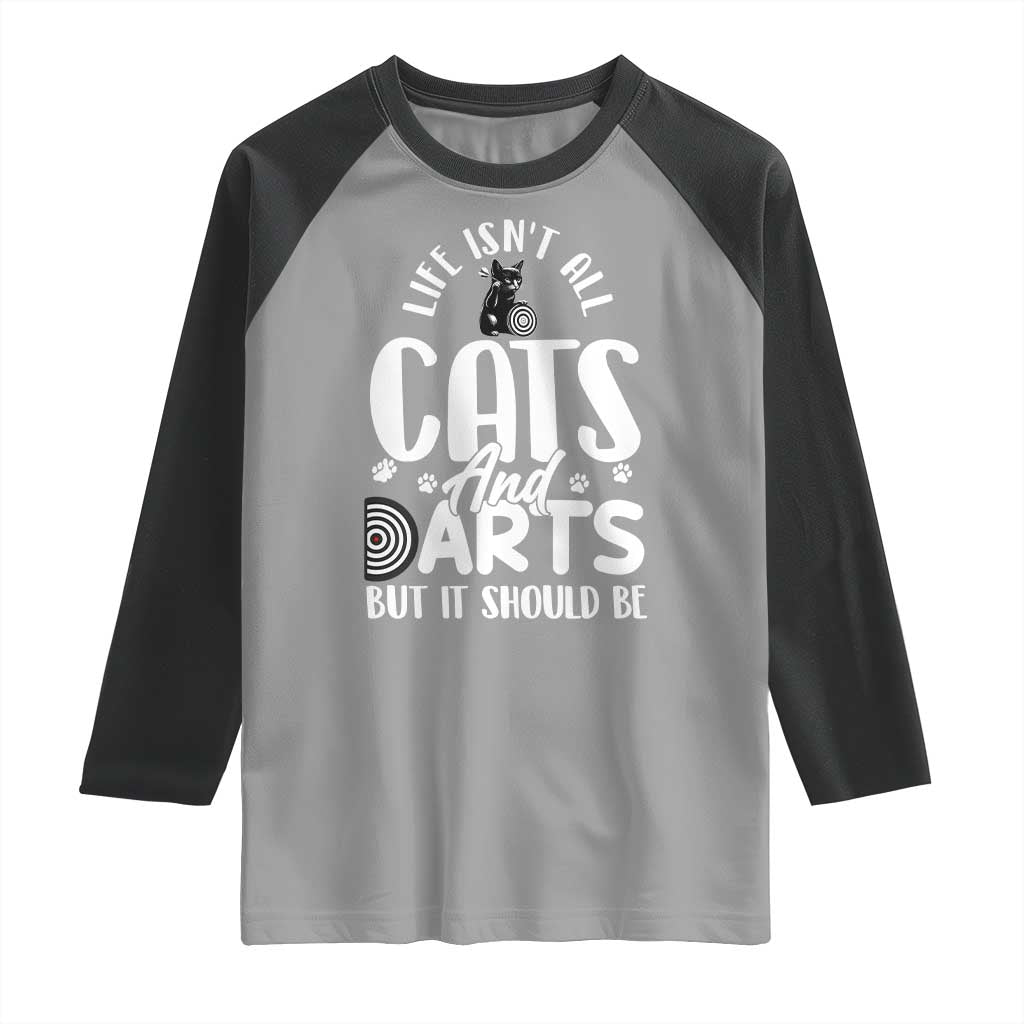 Kitty Lover Dartist Gift Raglan Shirt Life Should Be Cats And Darts - Wonder Print Shop