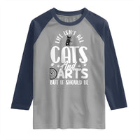 Kitty Lover Dartist Gift Raglan Shirt Life Should Be Cats And Darts - Wonder Print Shop