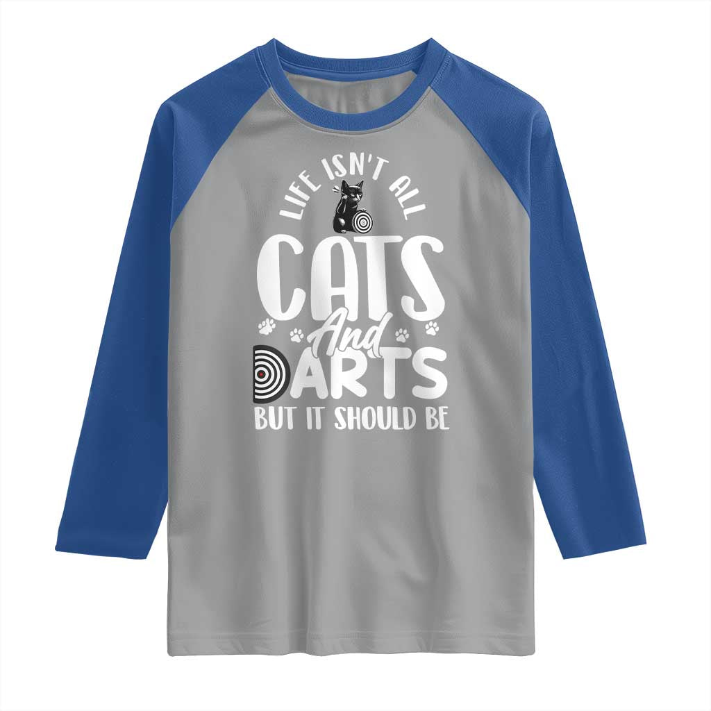 Kitty Lover Dartist Gift Raglan Shirt Life Should Be Cats And Darts - Wonder Print Shop
