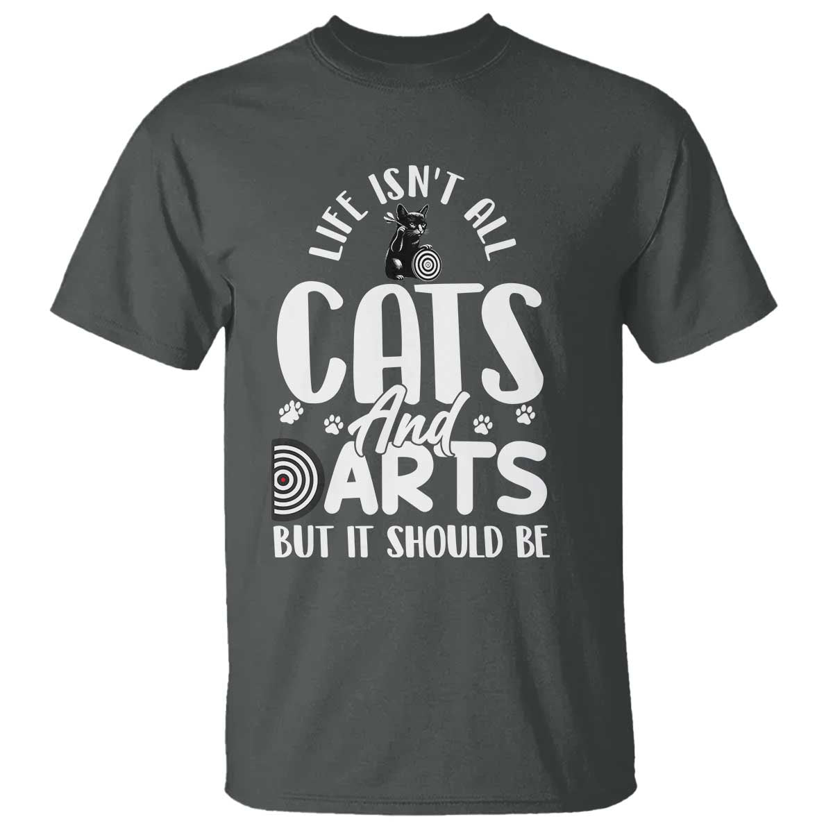 Kitty Lover Dartist Gift T Shirt Life Should Be Cats And Darts - Wonder Print Shop