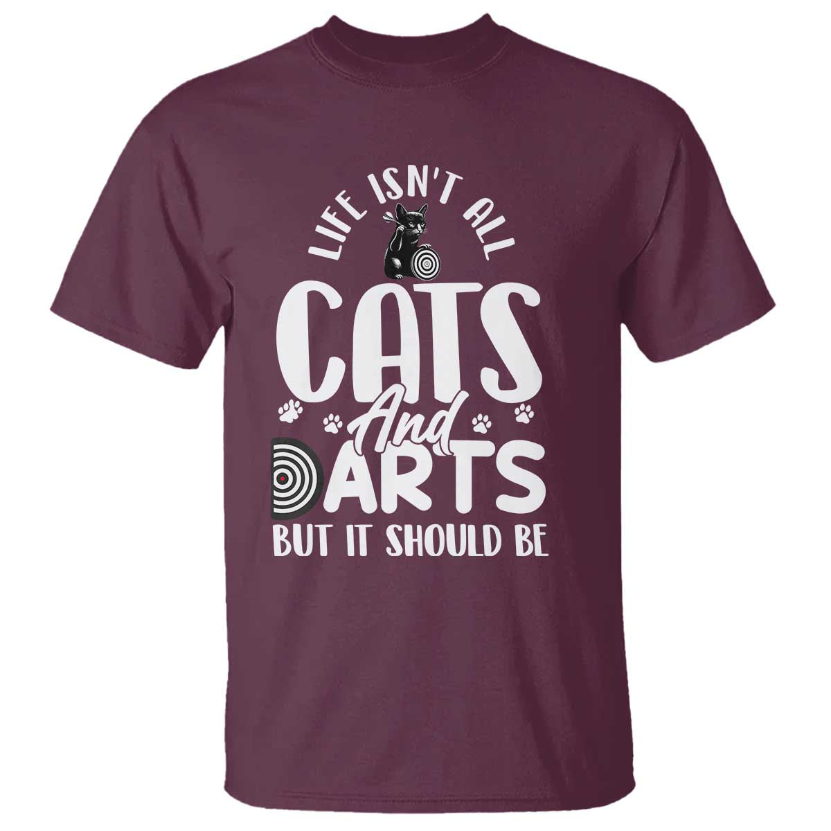 Kitty Lover Dartist Gift T Shirt Life Should Be Cats And Darts - Wonder Print Shop